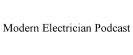 MODERN ELECTRICIAN PODCAST trademark