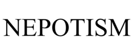 NEPOTISM trademark