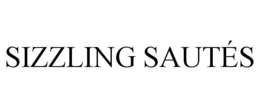 SIZZLING SAUTÉS trademark