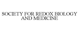 SOCIETY FOR REDOX BIOLOGY AND MEDICINE trademark