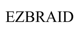 EZBRAID trademark