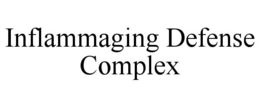 INFLAMMAGING DEFENSE COMPLEX trademark