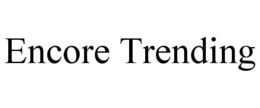 ENCORE TRENDING trademark