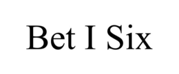 BET I SIX trademark