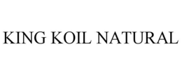 KING KOIL NATURAL trademark