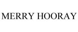 MERRY HOORAY trademark