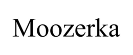 MOOZERKA trademark