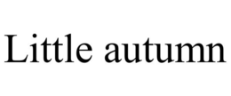 LITTLE AUTUMN trademark