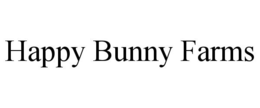 HAPPY BUNNY FARMS trademark