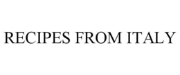 RECIPES FROM ITALY trademark