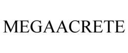 MEGAACRETE trademark