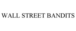WALL STREET BANDITS trademark