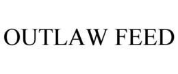 OUTLAW FEED trademark