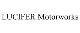 LUCIFER MOTORWORKS trademark