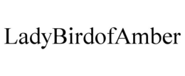 LADYBIRDOFAMBER trademark