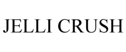 JELLI CRUSH trademark