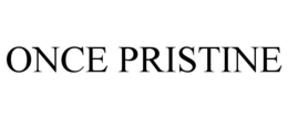 ONCE PRISTINE trademark