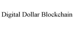 DIGITAL DOLLAR BLOCKCHAIN trademark