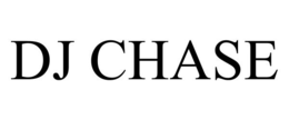 DJ CHASE trademark