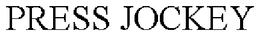 PRESS JOCKEY trademark