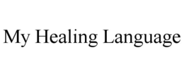 MY HEALING LANGUAGE trademark