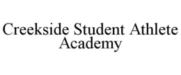 CREEKSIDE STUDENT ATHLETE ACADEMY trademark