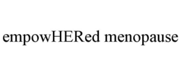 EMPOWHERED MENOPAUSE trademark