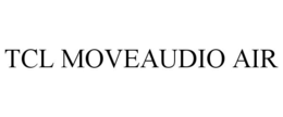 TCL MOVEAUDIO AIR trademark