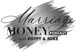 MARRIAGE AND MONEY PODCAST WITH EGYPT & MIKE trademark