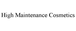 HIGH MAINTENANCE COSMETICS trademark