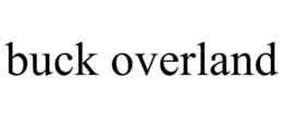 BUCK OVERLAND trademark