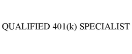 QUALIFIED 401(K) SPECIALIST trademark