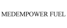MEDEMPOWER FUEL trademark