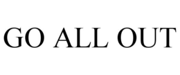 GO ALL OUT trademark