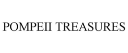 POMPEII TREASURES trademark