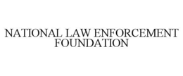 NATIONAL LAW ENFORCEMENT FOUNDATION trademark