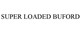 SUPER LOADED BUFORD trademark