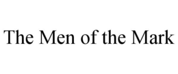 THE MEN OF THE MARK trademark