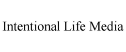 INTENTIONAL LIFE MEDIA trademark