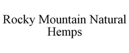 ROCKY MOUNTAIN NATURAL HEMPS trademark