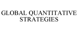 GLOBAL QUANTITATIVE STRATEGIES trademark