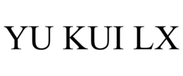 YU KUI LX trademark