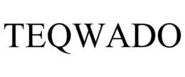 TEQWADO trademark