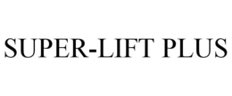 SUPER-LIFT PLUS trademark