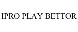 IPRO PLAY BETTOR trademark