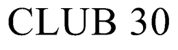 CLUB 30 trademark