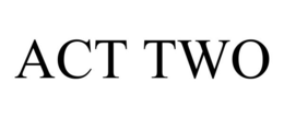 ACT TWO trademark