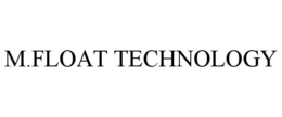 M.FLOAT TECHNOLOGY trademark