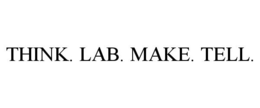 THINK. LAB. MAKE. TELL. trademark