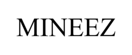 MINEEZ trademark